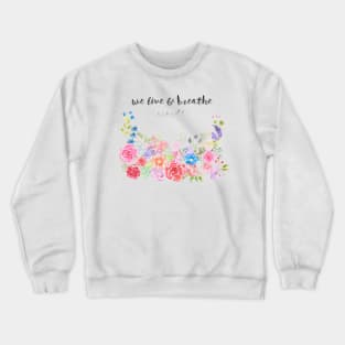 We Live and Breathe Words Crewneck Sweatshirt